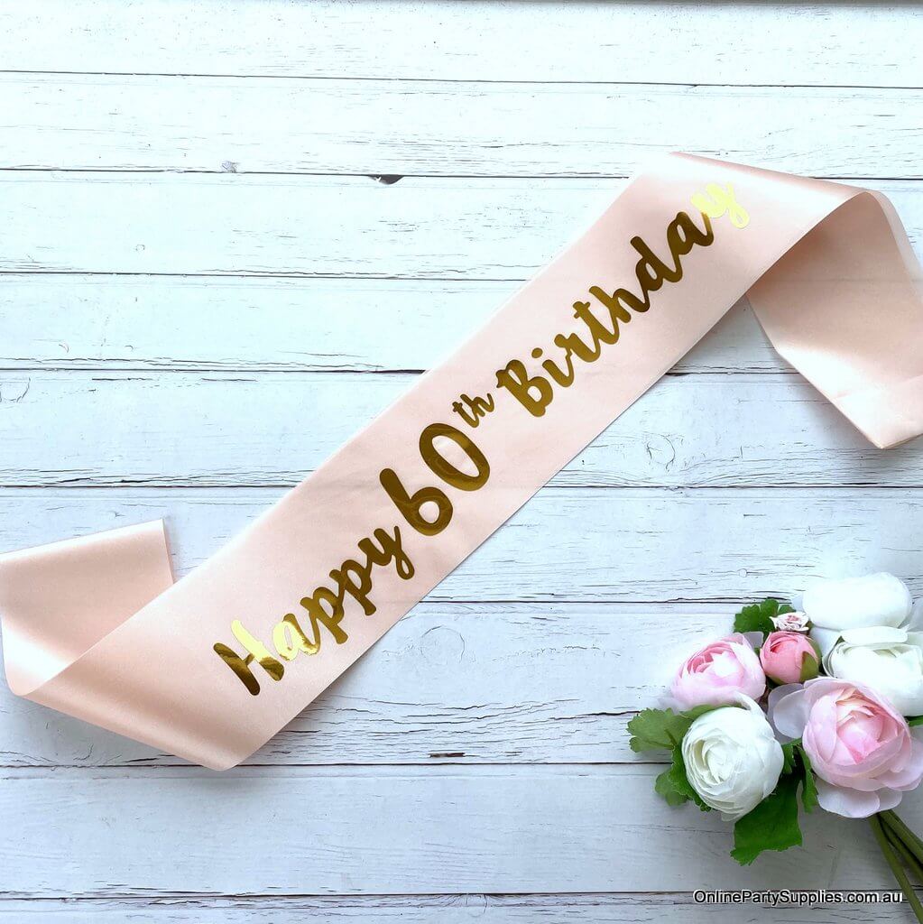 Champagne Pink Gold Printed 'Happy 60th Birthday' Satin Sash