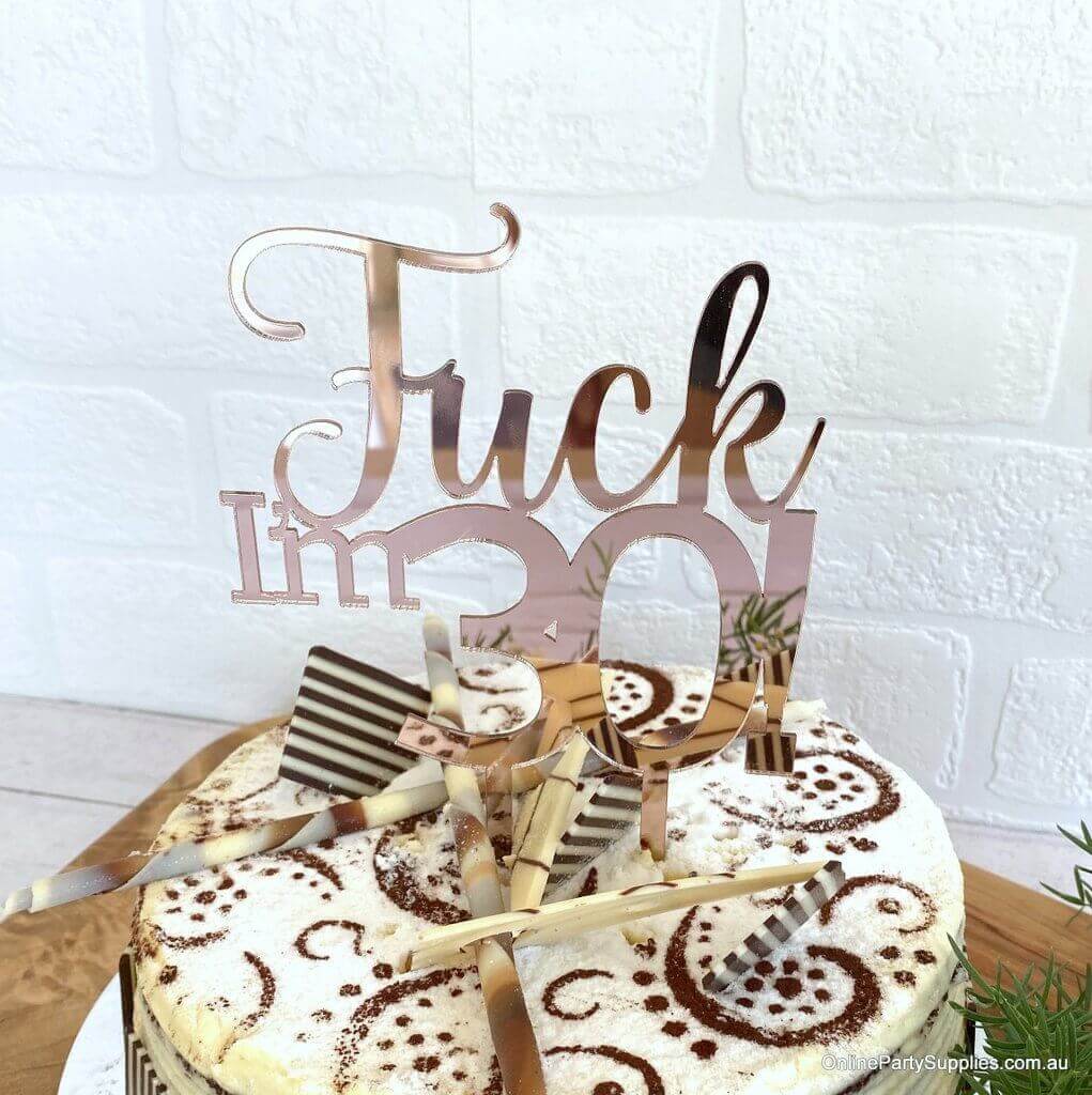 Acrylic Rose Gold Mirror 'Fuck I'm 30!' Birthday Cake Topper - Funny Naughty 30th Thirtieth Birthday Party Cake Decorations