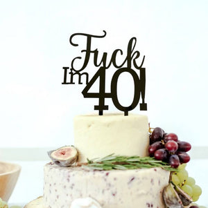 Acrylic Matte Black 'Fuck I'm 40!' Birthday Cake Topper - Funny Naughty 40th Fortieth Birthday Party Cake Decorations