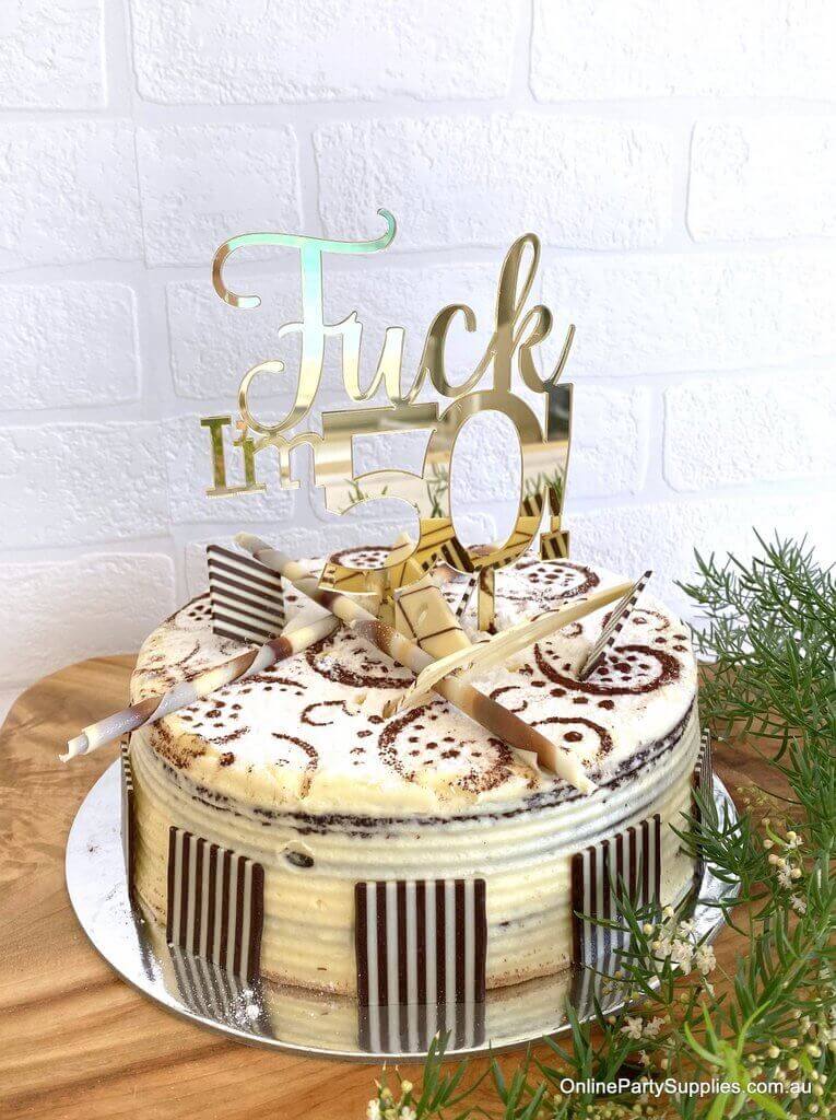Acrylic Gold Mirror \'Fuck I\'m 50!\' Birthday Cake Topper - Online ...