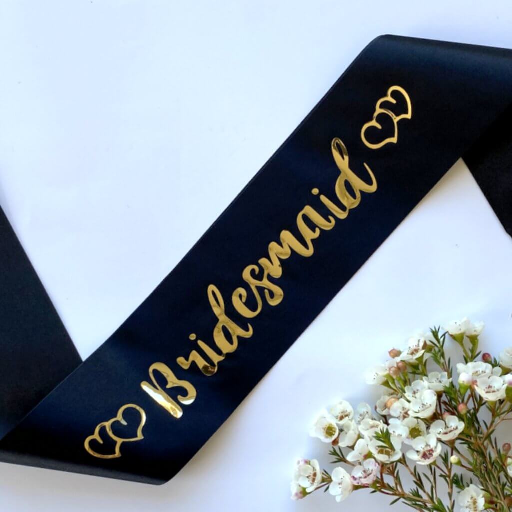 Black Bridesmaid with Hearts Hen Party Satin Sash - Gold Foil Print