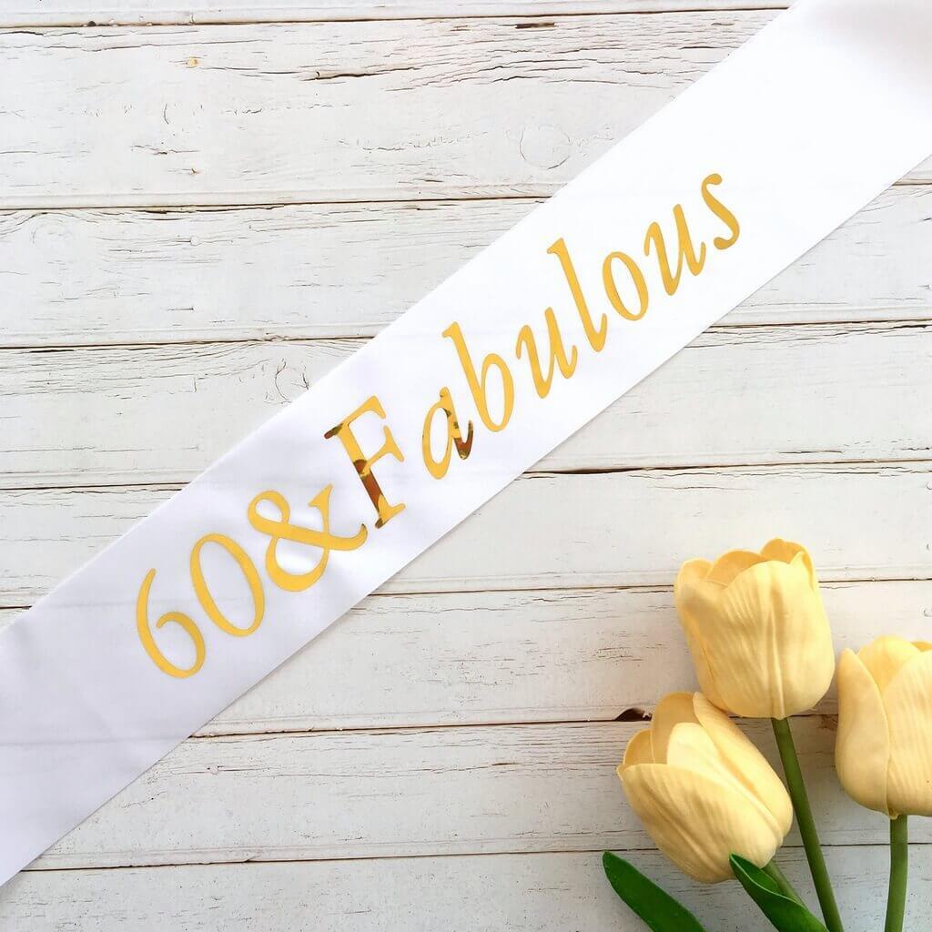 Online Party Supplies Gold Foil '60 & Fabulous' White Satin Party Sash Happy Milestone 60th Sixtieth Birthday Girl Outfit