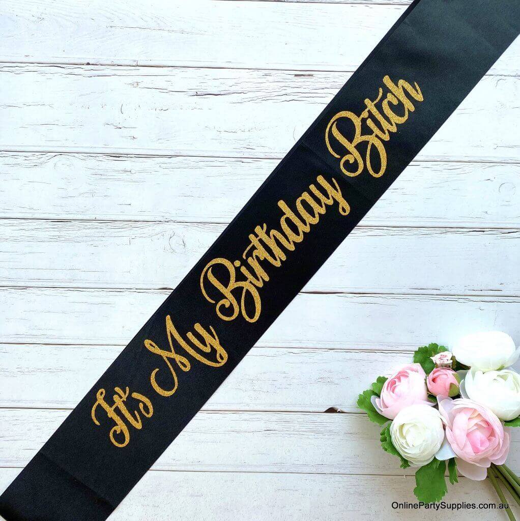 Black 'It's My Birthday Bitch' Satin Sash - Gold Glitter Print