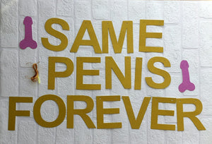 Gold Glitter SAME PENIS FOREVER Hens Party Banner - Online Party Supplies