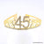Gold Metal Rhinestone Happy 45th Birthday Tiara