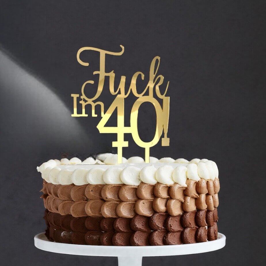 Acrylic Gold Mirror 'Fuck I'm 40!' Birthday Cake Topper - Funny Naughty 40th Forty Fortieth Birthday Party Cake Decorations