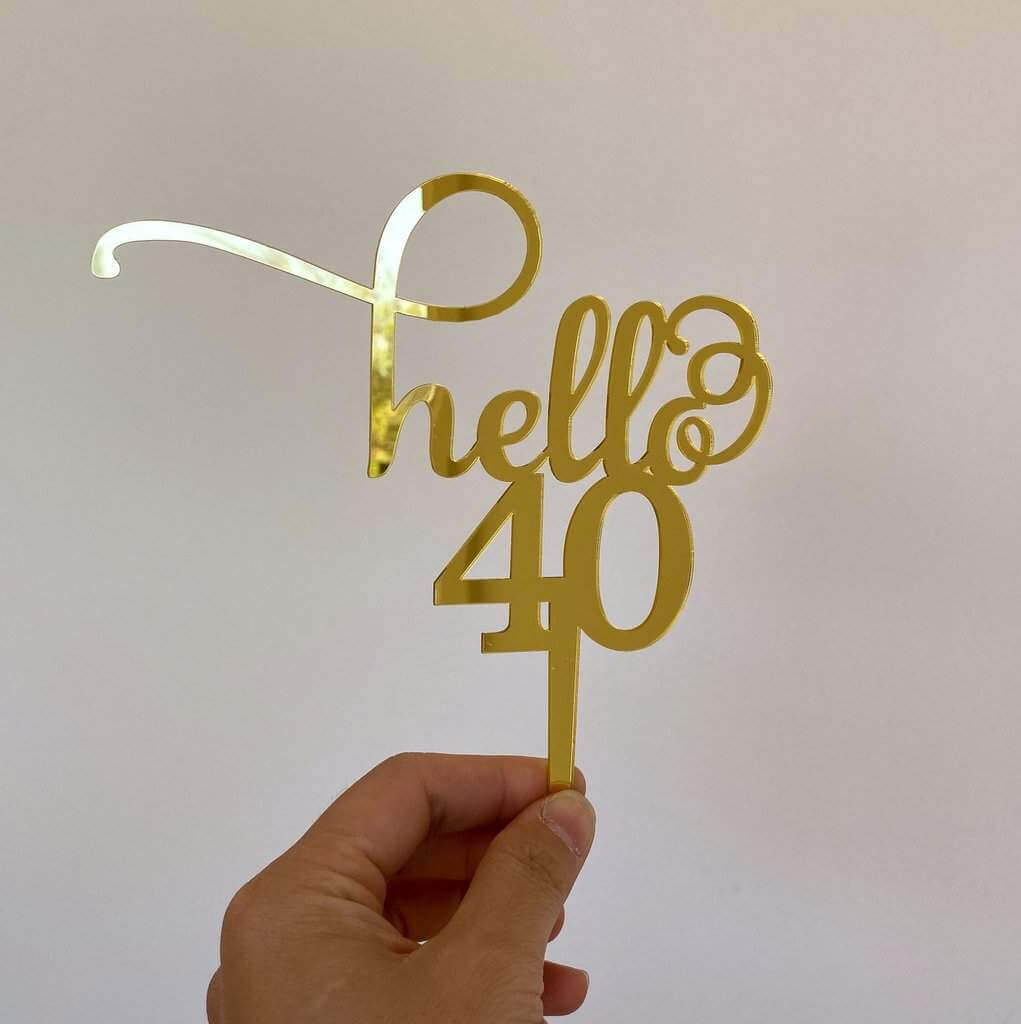 Gold Mirror Acrylic Hello 40 Birthday Cake Topper