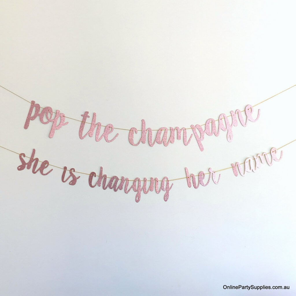 Rose Gold Glitter 'Pop The Champagne She Is Changing Her Name' Bridal