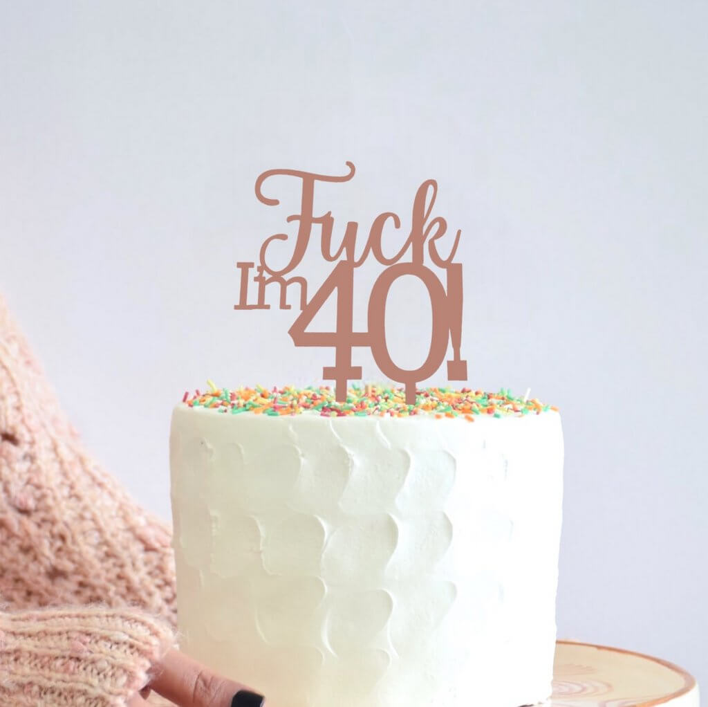 Acrylic Rose Gold Mirror 'Fuck I'm 40!' Birthday Cake Topper - Funny Naughty 40th Forty Fortieth Birthday Party Cake Decorations