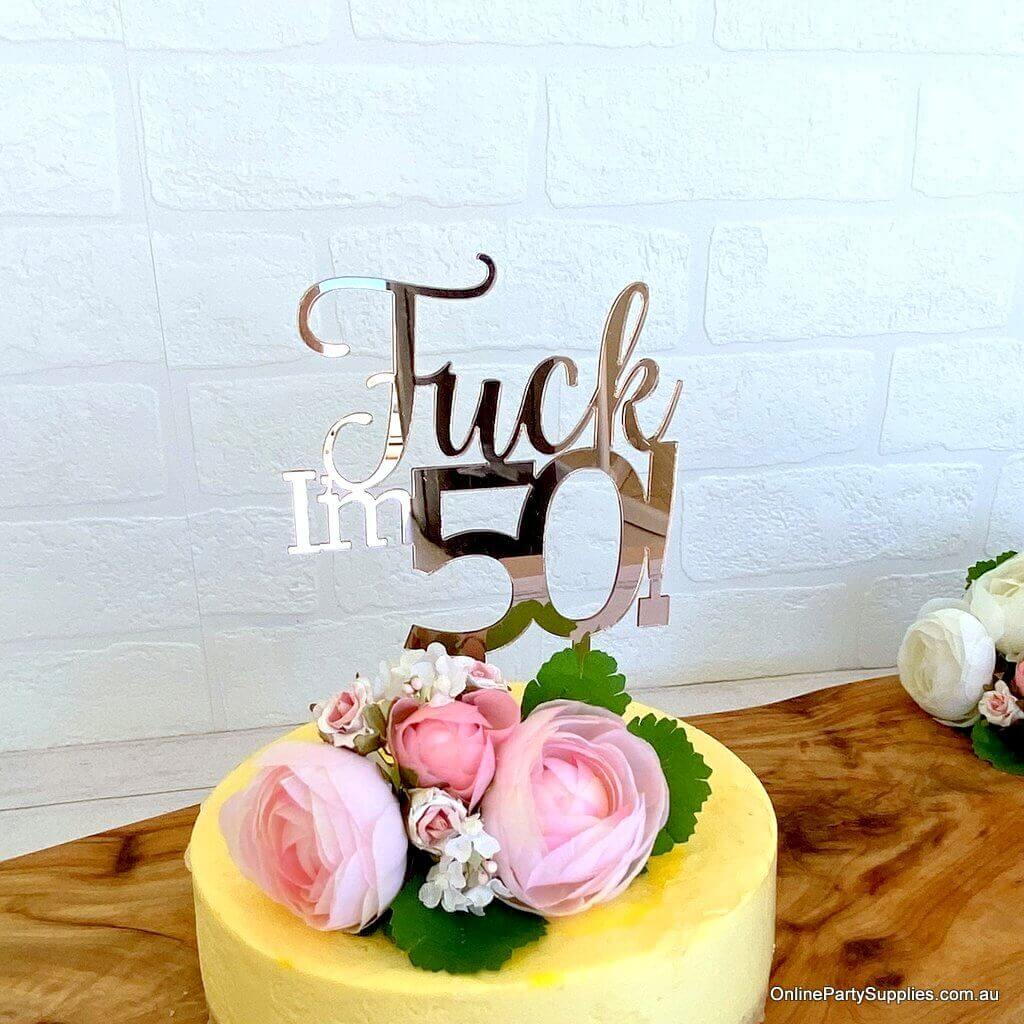 Acrylic Rose Gold Mirror 'Fuck I'm 50!' Birthday Cake Topper - Funny Naughty 50th Fiftieth Birthday Party Cake Decorations