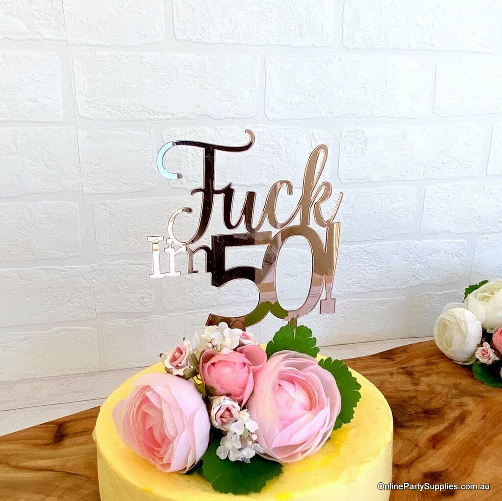 Acrylic Rose Gold Mirror 'Fuck I'm 50!' Birthday Cake Topper - Funny Naughty 50th Fiftieth Birthday Party Cake Decorations