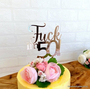 Acrylic Rose Gold Mirror 'Fuck I'm 50!' Birthday Cake Topper - Funny Naughty 50th Fiftieth Birthday Party Cake Decorations