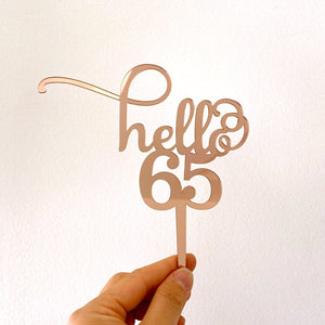 Rose Gold Mirror Acrylic Hello 65 Birthday Cake Topper