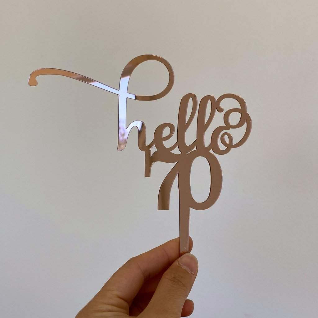 Rose Gold Mirror Acrylic Hello 70 Birthday Cake Topper