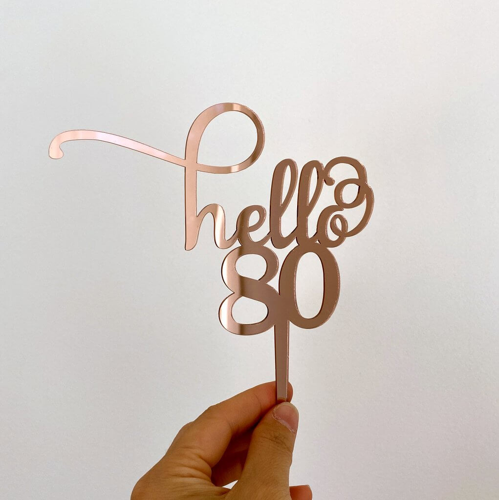 Rose Gold Mirror Acrylic Hello 80 happy birthday Cake Topper