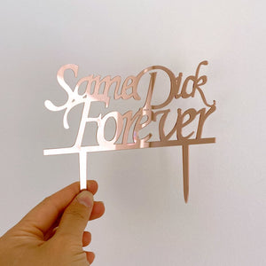 rose gold mirror acrylic Same Dick Forever bridal shower hen party cake topper