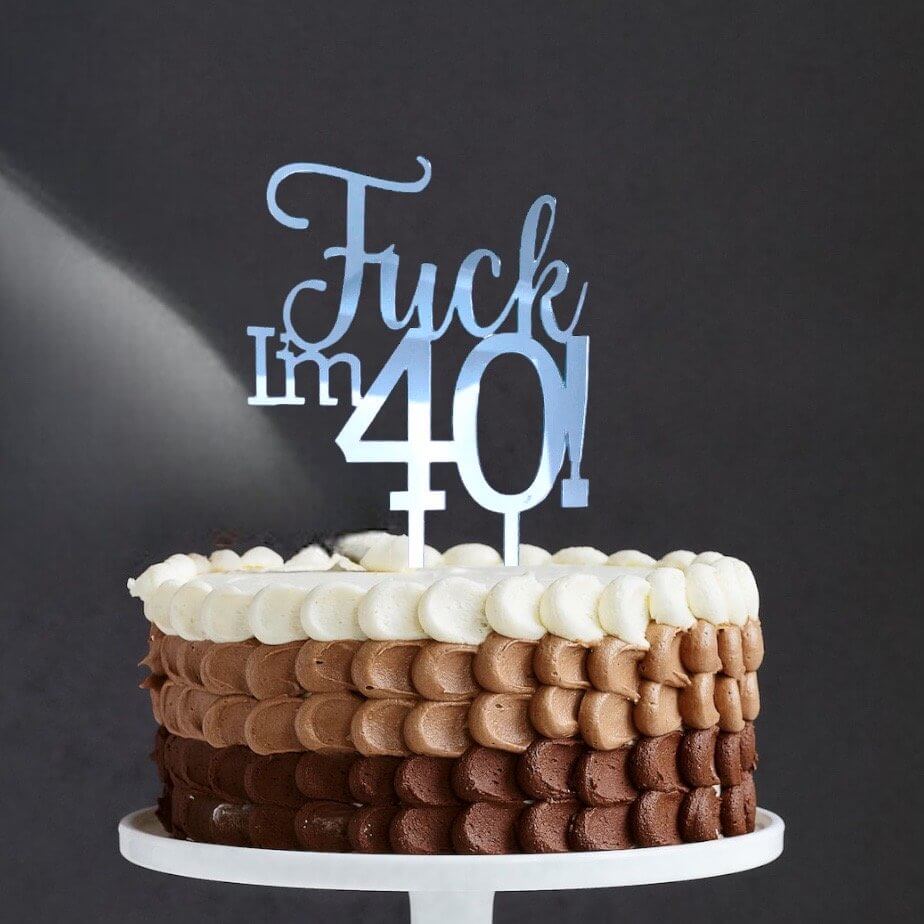 Acrylic Silver Mirror 'Fuck I'm 40!' Birthday Cake Topper