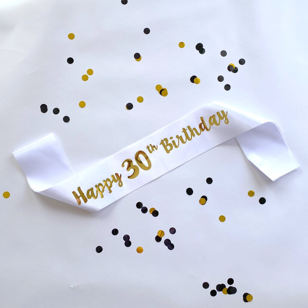 White 'Happy 30th Birthday' Party Sash - Gold Foil Print