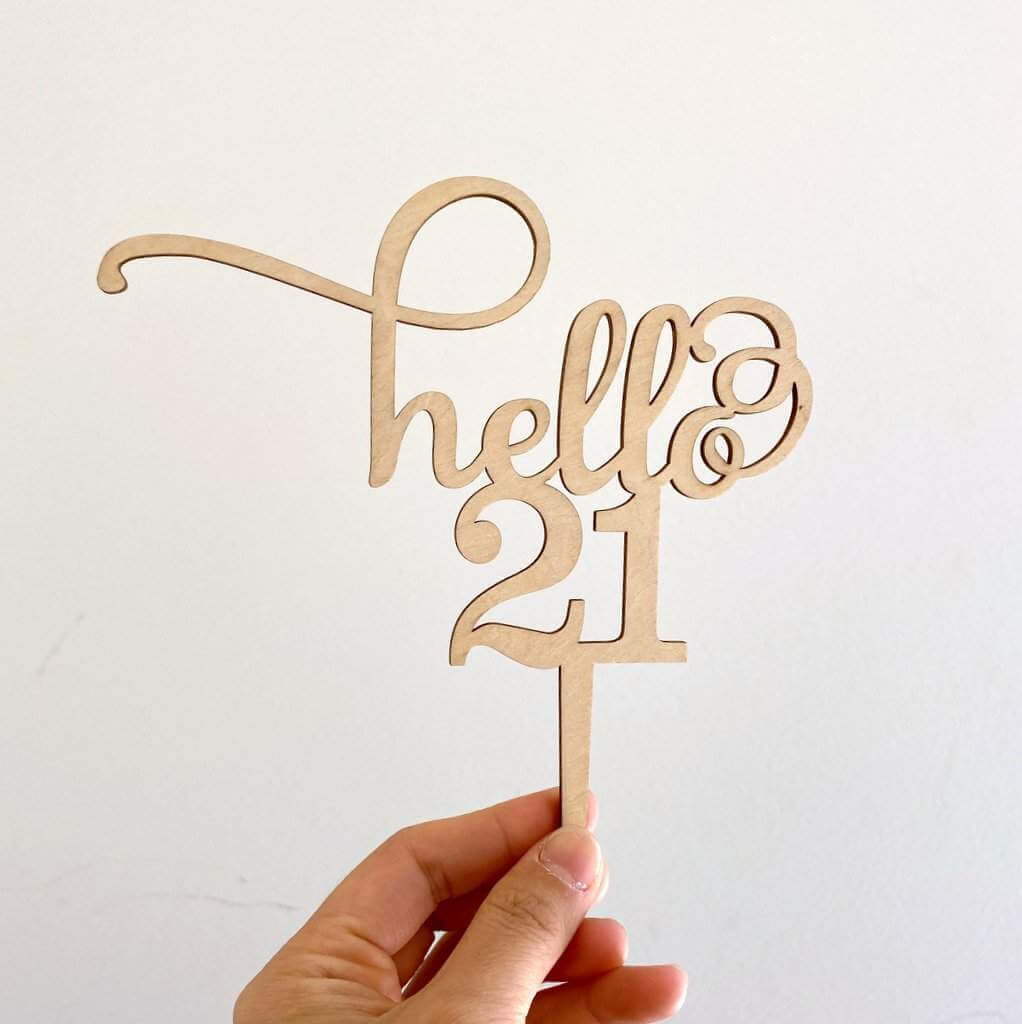 Laser Cut Wooden Hello 21 Birthday Cake Topper - happy twenty one 21st birthday