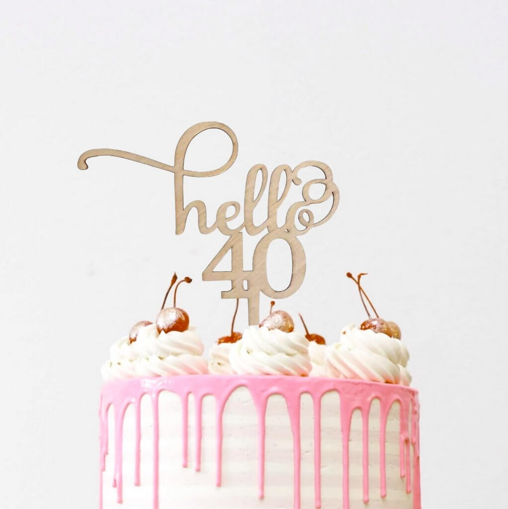 Laser Cut Wooden Hello 40 Birthday Cake Topper