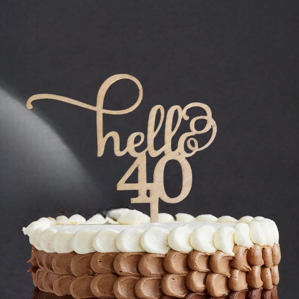Laser Cut Wooden Hello 40 Birthday Cake Topper