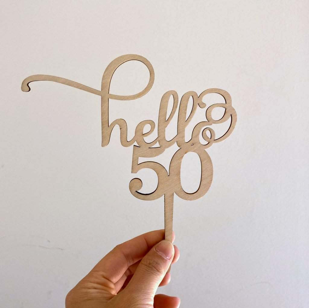 Wooden 'Hello 50' Birthday Cake Topper for 50th birthday cake decoration