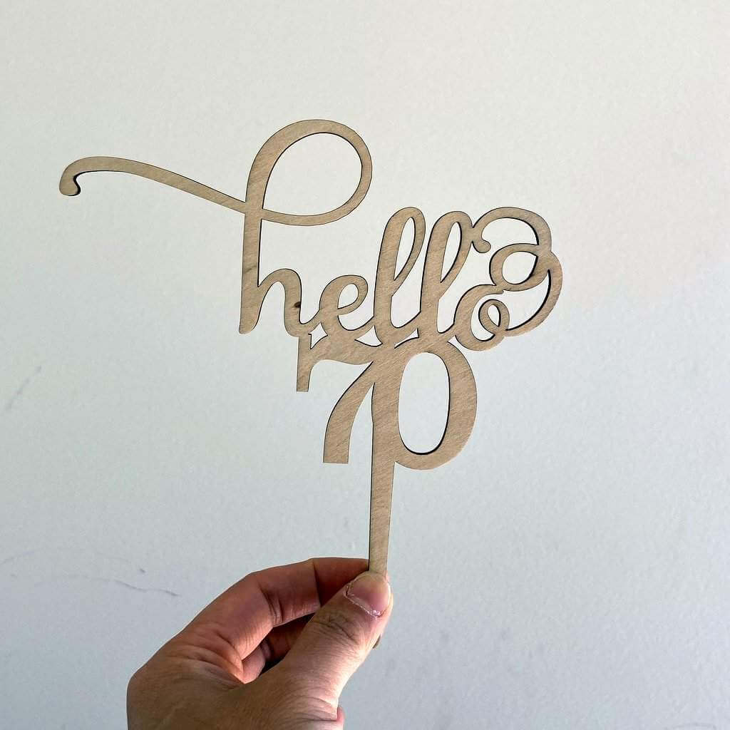 Laser Cut Wooden Hello 70 Birthday Cake Topper