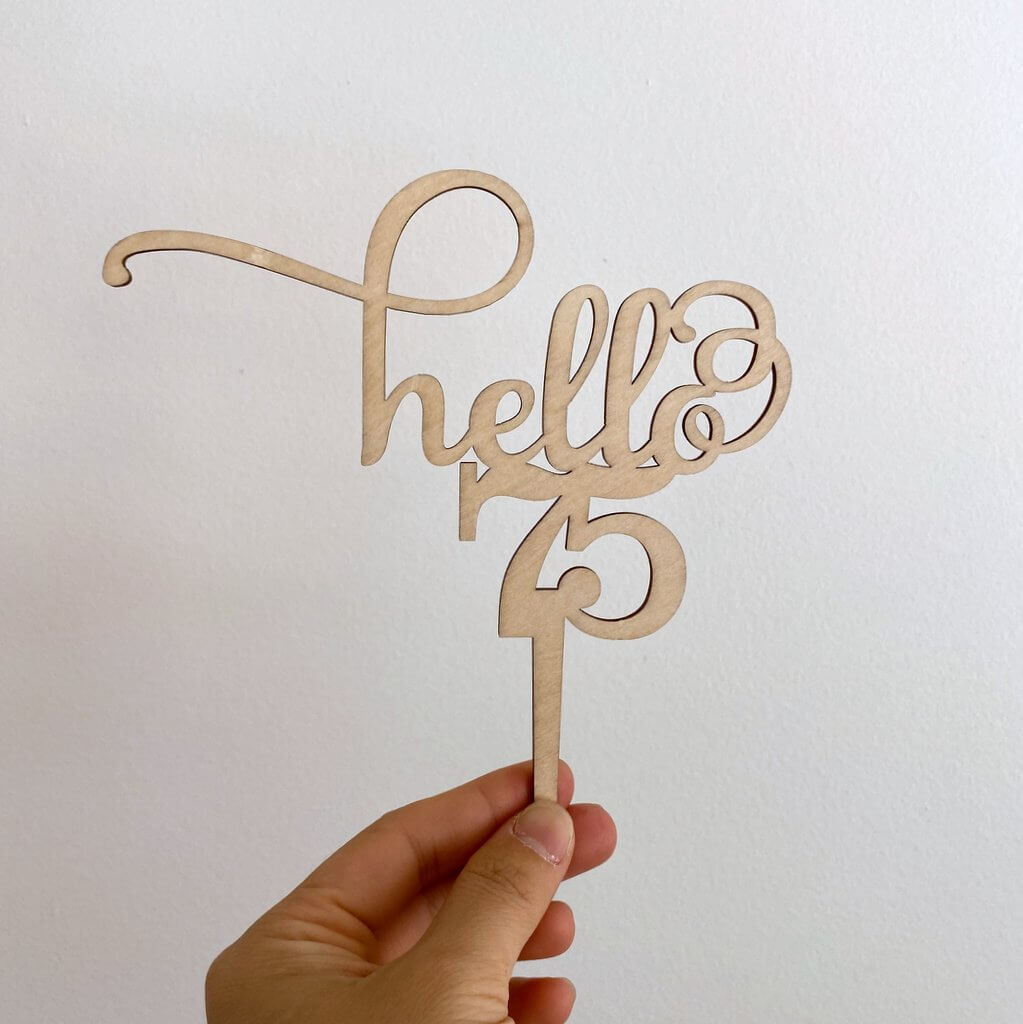 Wooden Hello 75 Happy birthday Cake Topper