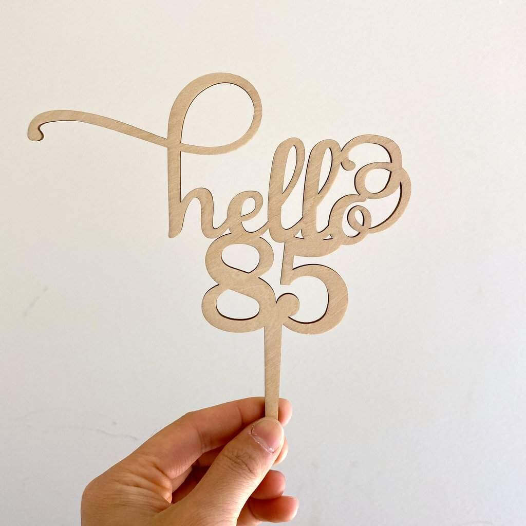 Wooden Hello 85 happy birthday Cake Topper