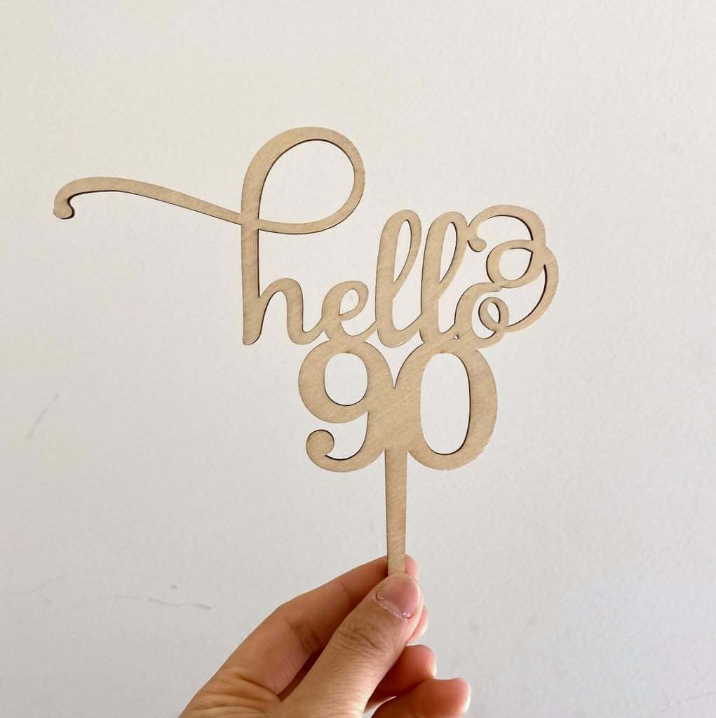 Laser Cut Wooden Hello 90 happy ninety 90th Birthday Cake Topper